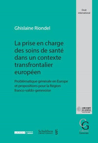 La prise en charge des soins de santé dans un contexte transfrontalier européen