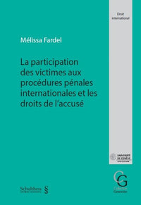 Participation des victimes aux procédures pénales internationales et droits de l'accusé