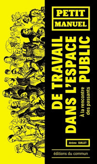 Petit manuel de travail dans l'espace public