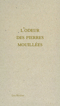 L'odeur des pierres mouillées