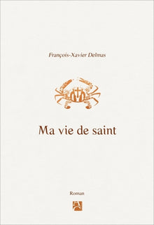 Ma vie de Saint