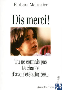 Dis merci !