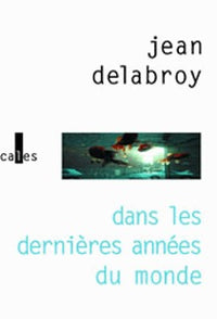 Dans les dernières années du monde