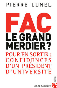 Fac : le grand merdier ?