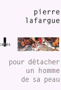 Pour détacher un homme de sa peau