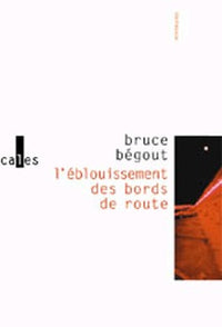 L'éblouissement des bords de route