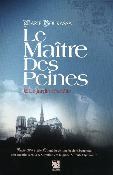 Le maître des peines - tome 1 Le jardin d'Adélie