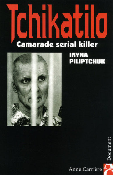 Tchikatilo: Camarade de serial killer