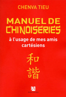 Manuel chinoiserie à l'usage des amis