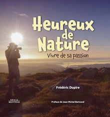Heureux de nature- Vivre de sa passion