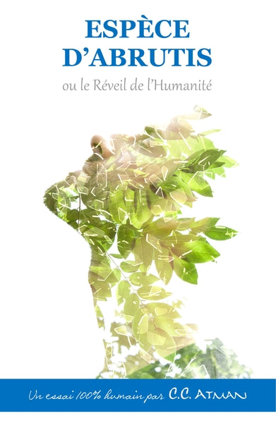 Espèce d'abrutis ou le réveil de l'humanité