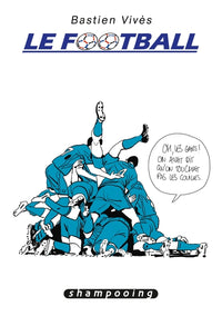 Bastien Vivès T07 - Le Football