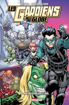 Les Gardiens du globe T04: Au-dessus des lois