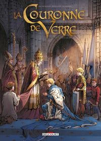 La Couronne de Verre T01 - Plus peine que gloire