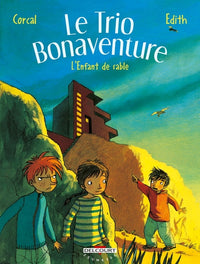 Le Trio Bonaventure T03 L'Enfant de sable