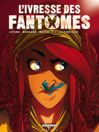 L'Ivresse des fantômes T01 - Lili Fleur Bleue