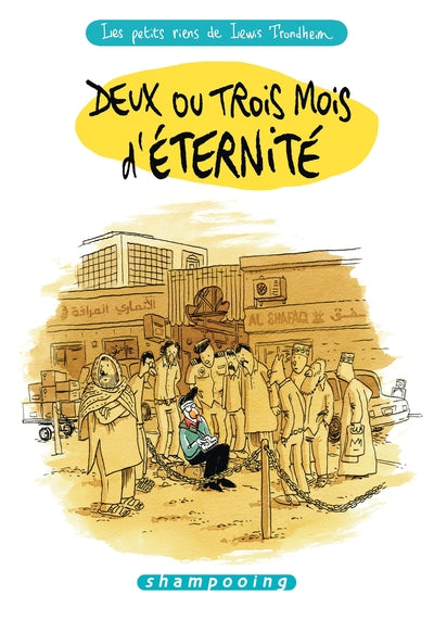 Les petits riens de Lewis Trondheim, tome 6: Deux ou trois mois d'éternité