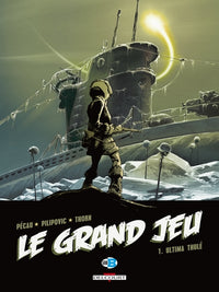 Le Grand Jeu T01 - Ultima Thule
