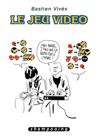 Bastien Vivès T01 - Le Jeu vidéo