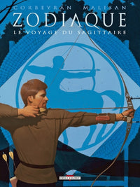Zodiaque T09 Le Voyage du Sagittaire