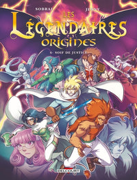 Les Légendaires origines - Tome 06 Soif de justice