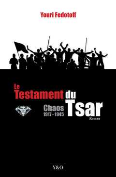 Le Testament du Tsar - Chaos 1917-1945