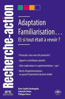 Adaptation, Familiarisation...Et si tout était à revoir ?