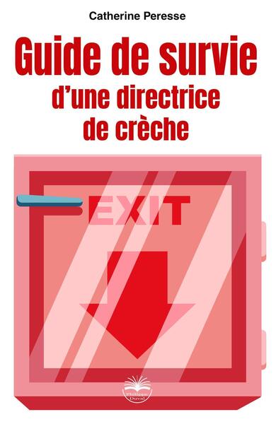 Guide de survie d'une directrice de crèche