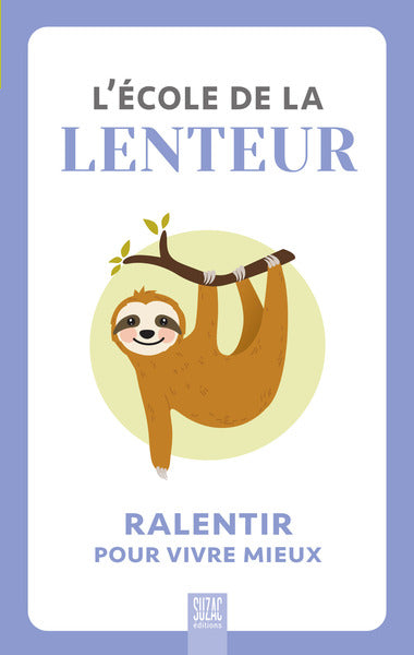 L'école de la lenteur, ralentir pour vivre mieux