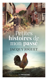 Petites histoires de mon passé