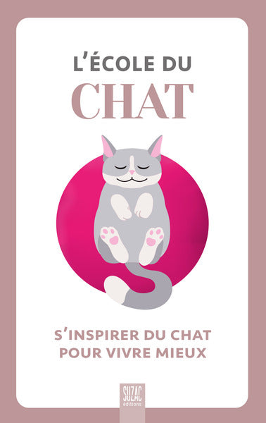 L'école du chat, s'inspirer du chat pour vivre mieux