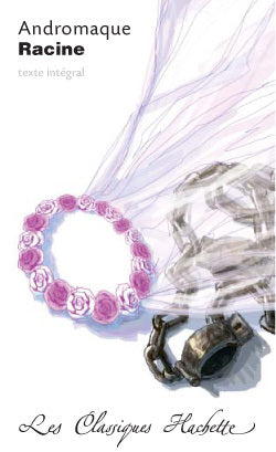 Bibliolycée - Andromaque, Racine