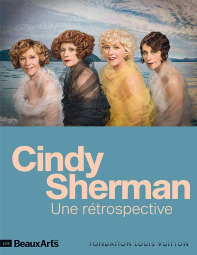 Cindy Sherman. Une rétrospective: à la Fondation Louis Vuitton