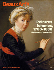Peintres femmes, 1780-1830 : Naissance d'un combat