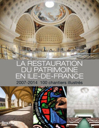 La restauration du patrimoine en Île-de-France 2007-2014