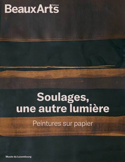 Soulages, une autre lumière. Peintures sur papier