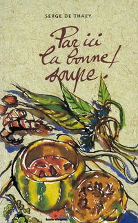 Par ici la bonne soupe !