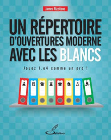 Un répertoire d'ouvertures moderne pour les Blancs