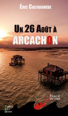 UN 26 AOUT A ARCACHON