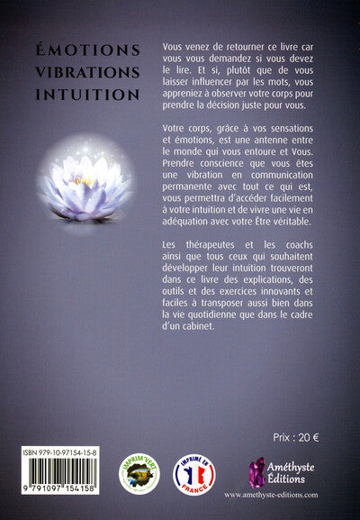 Emotions - Vibrations - Intuition