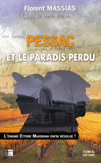 PESSAC ET LE PARADIS PERDU