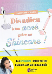 Dis adieu à ton acné grâce au Skincare !