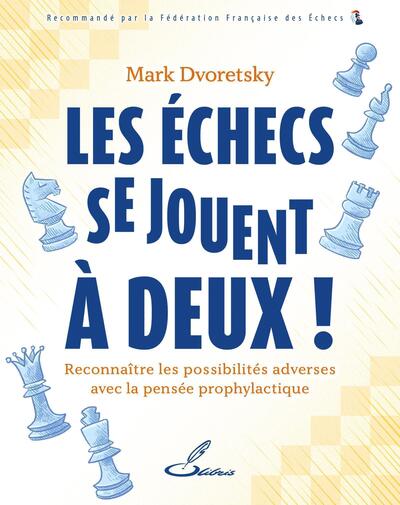 Les échecs se jouent à deux !