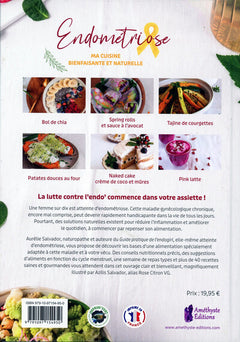 Endométriose - Ma cuisine bienfaisante et naturelle - Votre allié santé avec : 50 recettes saines et gourmandes