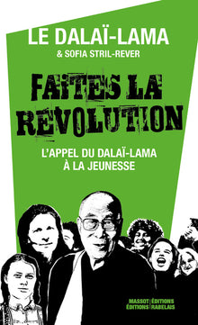 Faites la révolution - L'appel du Dalaï-Lama à la jeunesse
