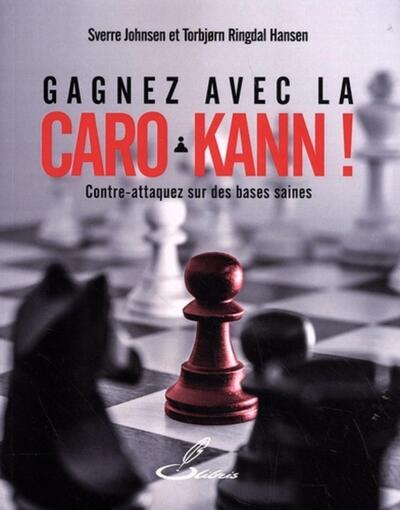 Gagnez avec la Caro-Kann !