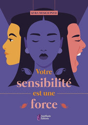 Votre sensibilité est une force