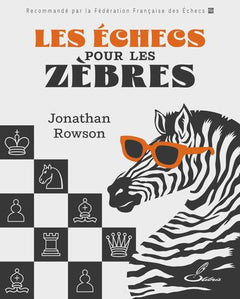 Les échecs pour les zèbres