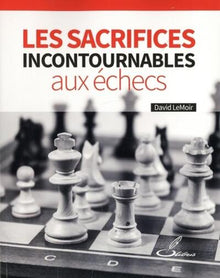 Les sacrifices incontournables aux échecs