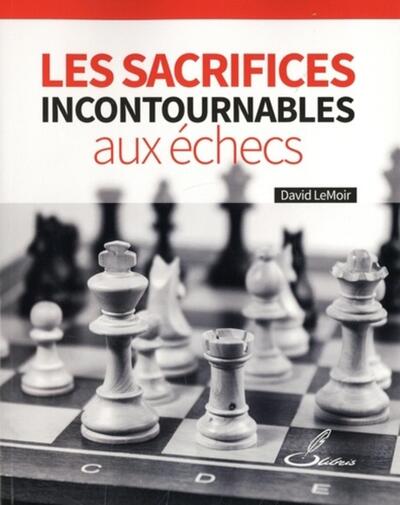 Les sacrifices incontournables aux échecs